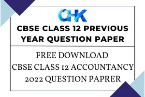 CBSE Class 12 Accountancy Question Paper 2022