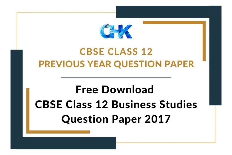 CBSE Class 12 Business Studies Question Paper 2017