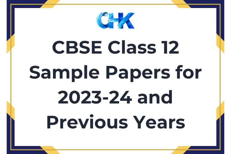 CBSE Class 12 sample papers for 2023-24