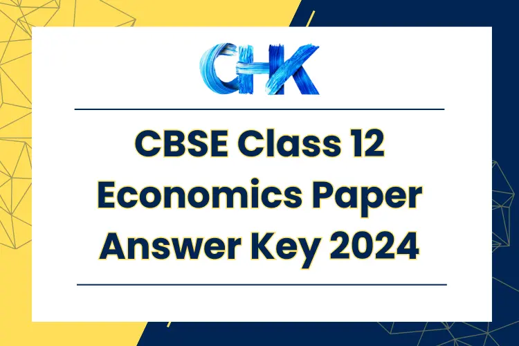 CBSE Class 12 Economics paper answer key 2024