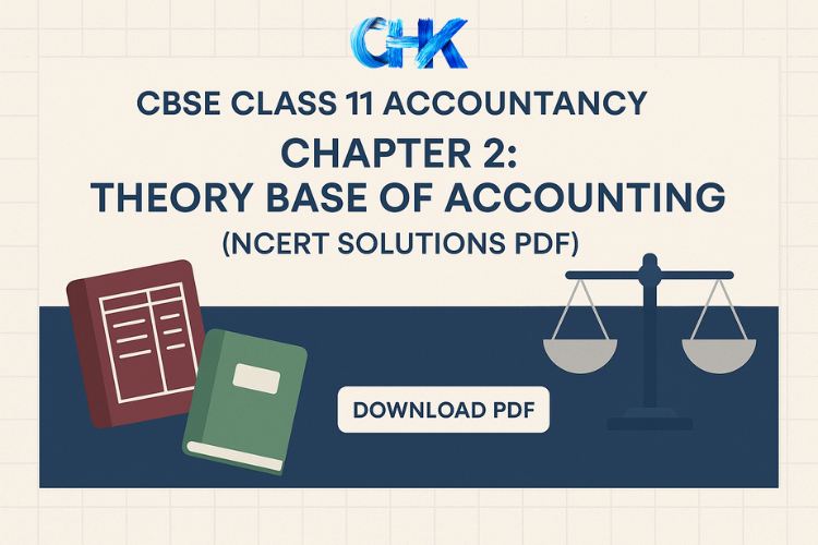 Chapter 2 Theory Base of Accounting NCERT Solutions