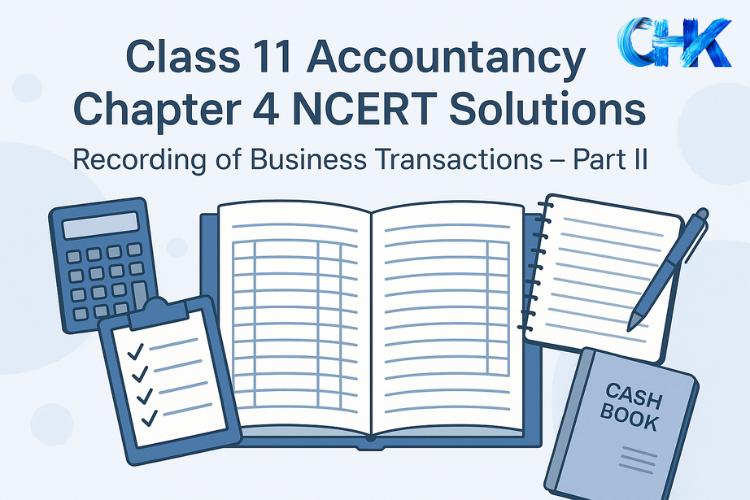 Chapter 4 Recording of Business Transactions II NCERT Solutions