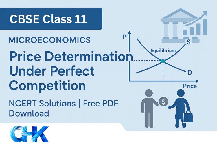 Price Determination Under Perfect Competition NCERT Solutions