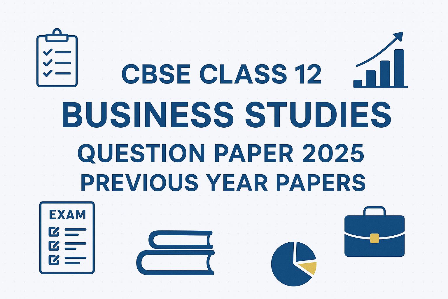 CBSE Class 12 Business Studies Question Paper 2025