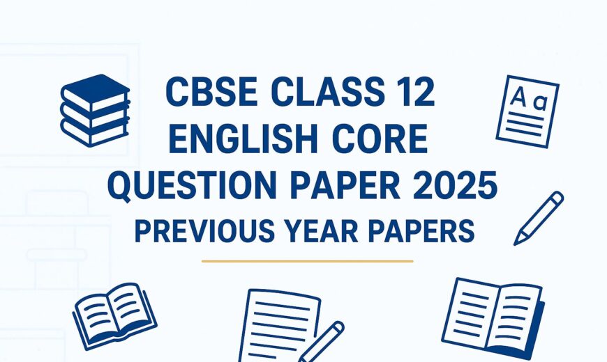 CBSE Class 12 English Core Question Paper 2025