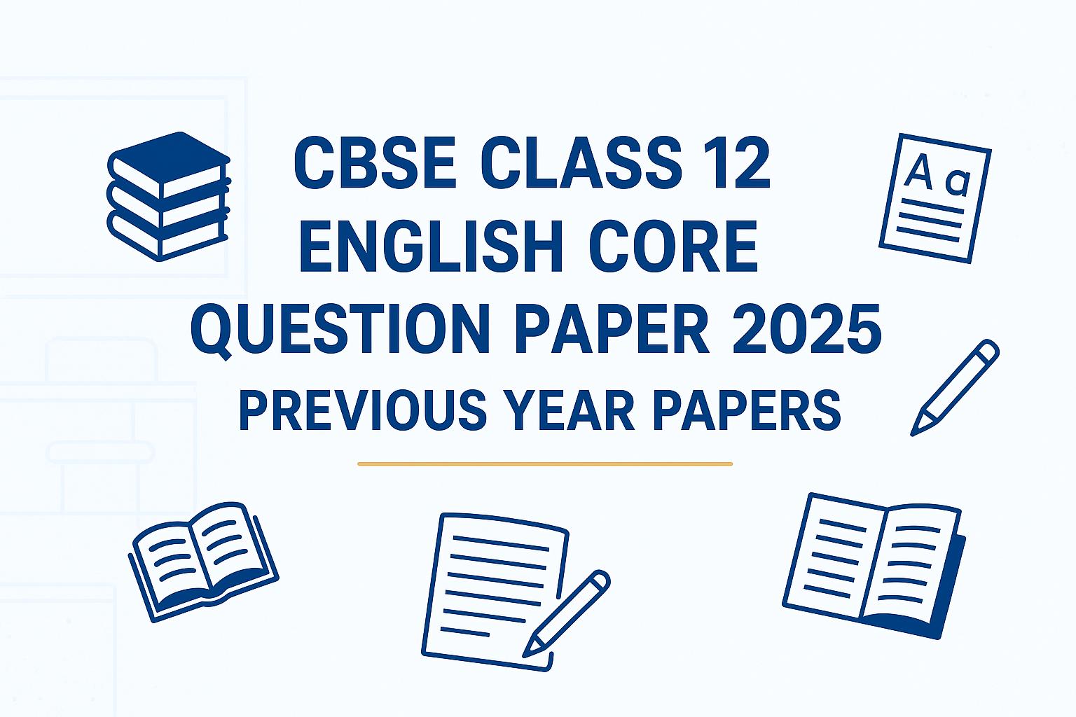 CBSE Class 12 English Core Question Paper 2025
