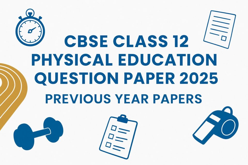 CBSE Class 12 Physical Education Question Paper 2025