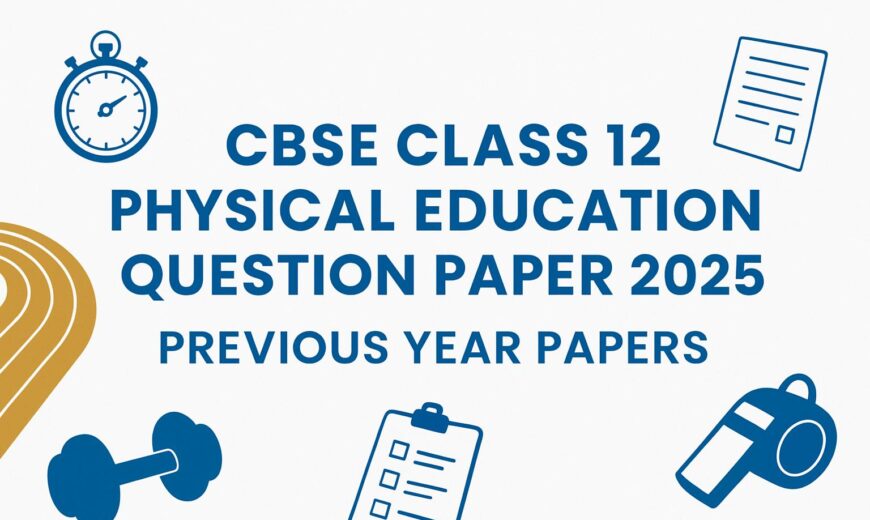 CBSE Class 12 Physical Education Question Paper 2025