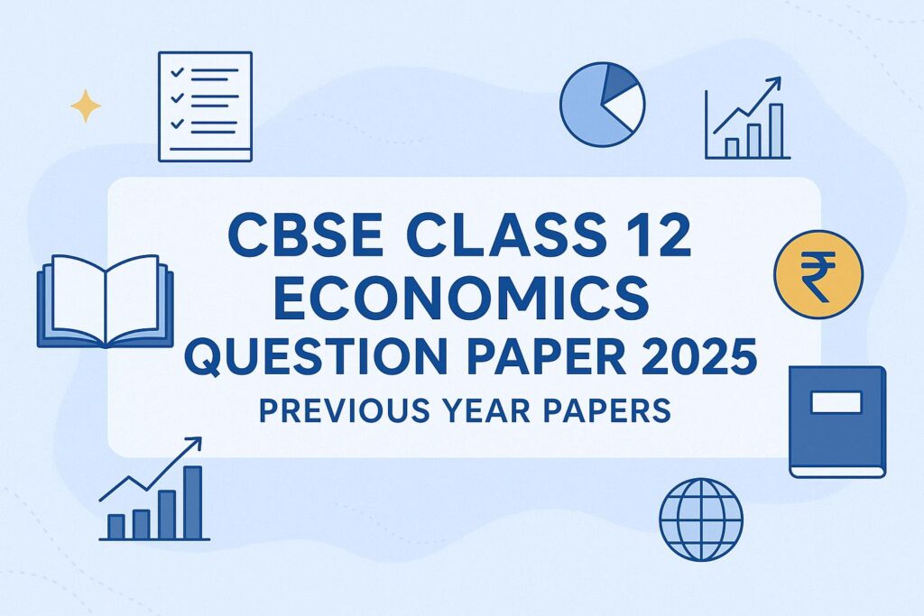 CBSE Class 12 Economics Question Paper 2025
