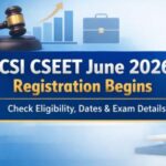ICSI CSEET June 2026 Registration Begins
